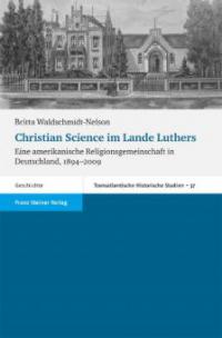 Christian Science im Lande Luthers - Britta Waldschmidt-Nelson