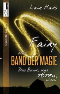 Fairy - Das Band der Magie 3 - Liane Mars