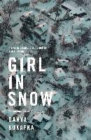 Girl in Snow - Danya Kukafka