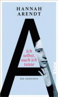 Ich selbst, auch ich tanze - Hannah Arendt