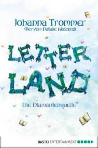 Letterland - Die Diamantenquelle - Meryem Natalie Akdenizli, Johanna Trommer