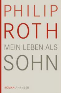 Mein Leben als Sohn - Philip Roth