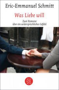Was Liebe will - Eric-Emmanuel Schmitt