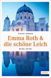 Emma Roth & die schöne Leich - Erika Urban
