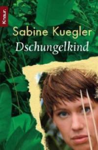 Dschungelkind - Sabine Kuegler
