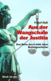 Aus der Waagschale der Justitia - Fritjof Haft