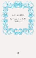In Search of J. D. Salinger - Ian Hamilton