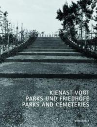 Kienast Vogt Parks und Friedhöfe / Parks and Cemeteries - Dieter Kienast
