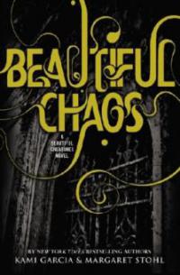 Beautiful Chaos - Kami Garcia, Margaret Stohl
