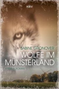 Wölfe im Münsterland - Sabine Gronover