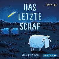 Das letzte Schaf, 1 Audio-CD - Ulrich Hub