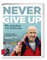 Never give up - Christian Neureuther, Christian Fink, Frank Bömers
