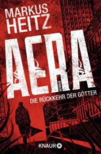 AERA - Die Rückkehr der Götter - Markus Heitz