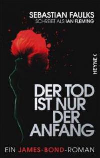 Der Tod ist nur der Anfang - Sebastian Faulks