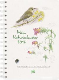 Mein Naturkalender 2017 - Christopher Schmidt