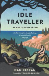 The Idle Traveller - Dan Kieran