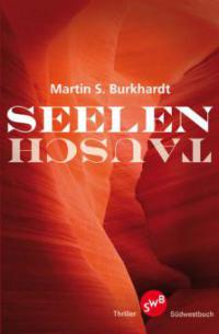 Seelentausch - Ein dunkles Familiengeheimnis - Martin Stefan Burkhardt