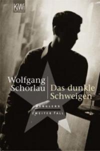 Das dunkle Schweigen - Wolfgang Schorlau