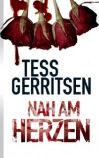 Nah am Herzen - Tess Gerritsen