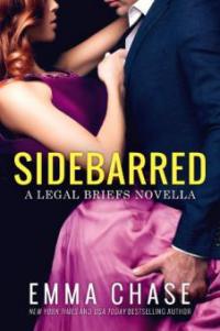 Sidebarred: A Legal Briefs Novella - Emma Chase
