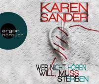 Wer nicht hören will, muss sterben, 6 Audio-CDs - Karen Sander