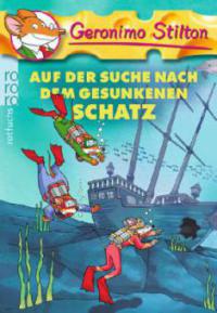 Auf der Suche nach dem gesunkenen Schatz - Geronimo Stilton