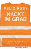 Nackt im Grab - Felix Huby