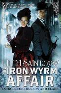 The Iron Wyrm Affair - Lilith Saintcrow, Saintcrow