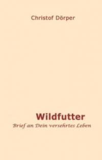 Wildfutter - Christof Dörper