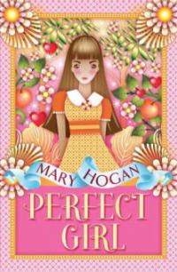 Perfect Girl - Mary Hogan