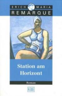 Station am Horizont - Erich Maria Remarque