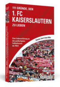 111 Gründe, den 1. FC Kaiserslautern zu lieben - Sebastian Zobel, Fabian Müller