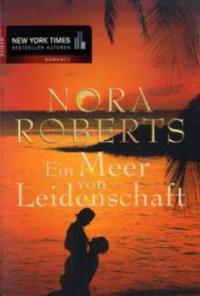 Ein Meer von Leidenschaft - Nora Roberts