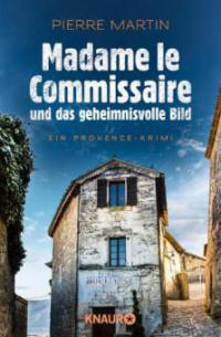 Madame le Commissaire und das geheimnisvolle Bild - Pierre Martin