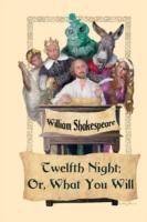 Twelfth Night; Or, What You Will - William Shakespeare