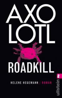 Axolotl Roadkill - Helene Hegemann