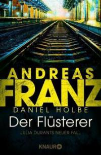 Der Flüsterer - Daniel Holbe, Andreas Franz