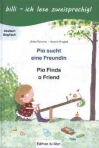 Pia sucht eine Freundin. Deutsch-Englisch - Ulrike Rylance, Karolin Przybill