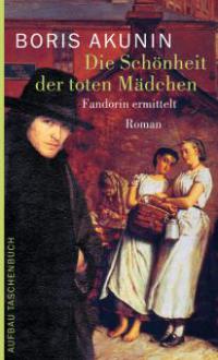 Die Schönheit der toten Mädchen - Boris Akunin