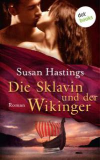 Die Sklavin und der Wikinger - Susan Hastings