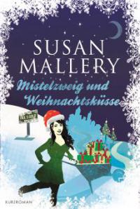 Mistelzweig und Weihnachtsküsse - Susan Mallery
