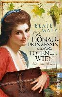 Die Donauprinzessin und die Toten von Wien - Beate Maly