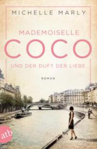 Mademoiselle Coco und der Duft der Liebe - Michelle Marly