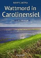 Wattmord in Carolinensiel - Rolf Uliczka