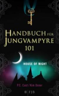 House of Night - Das Handbuch für Jungvampyre - P. C. Cast, Kim Doner