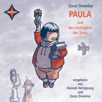 Paula und die Leichtigkeit des Seins, 1 Audio-CD - Zoran Drvenkar