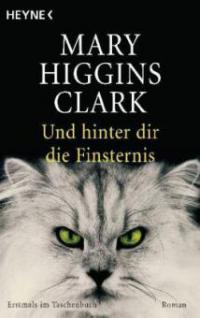 Und hinter dir die Finsternis - Mary Higgins Clark