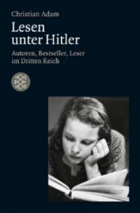 Lesen unter Hitler - Christian Adam