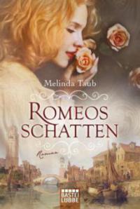 Romeos Schatten - Melinda Taub