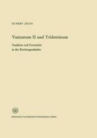 Vaticanum II und Tridentinum - Hubert Jedin